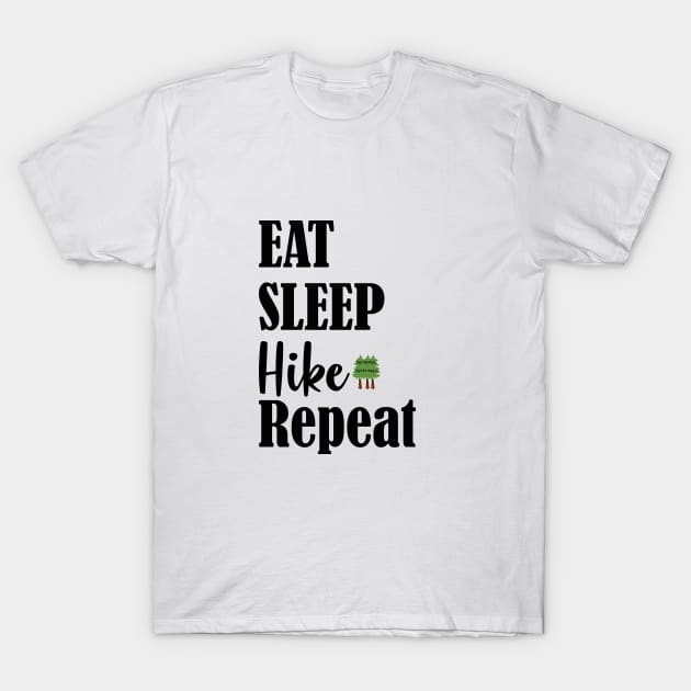 eat sleep hike repeat T-Shirt by love shop store